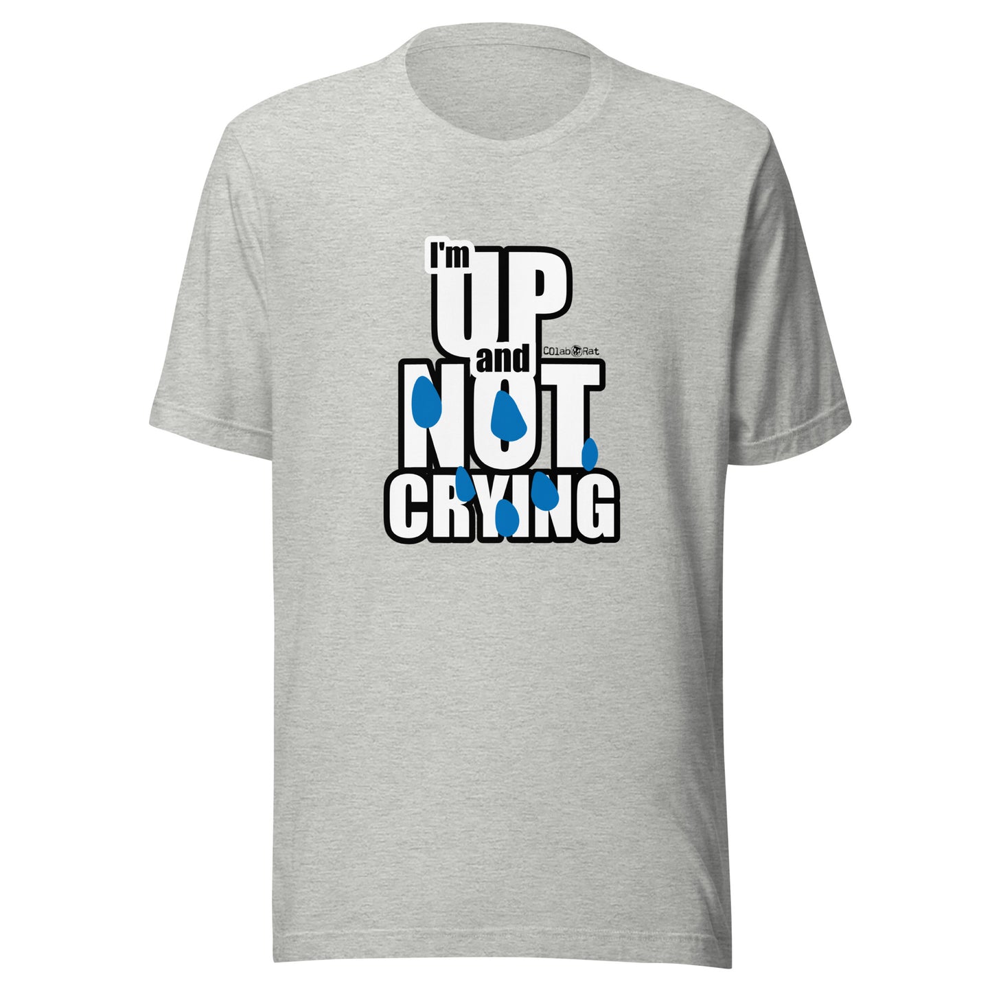 Impactful Up & NOT Crying t-shirt