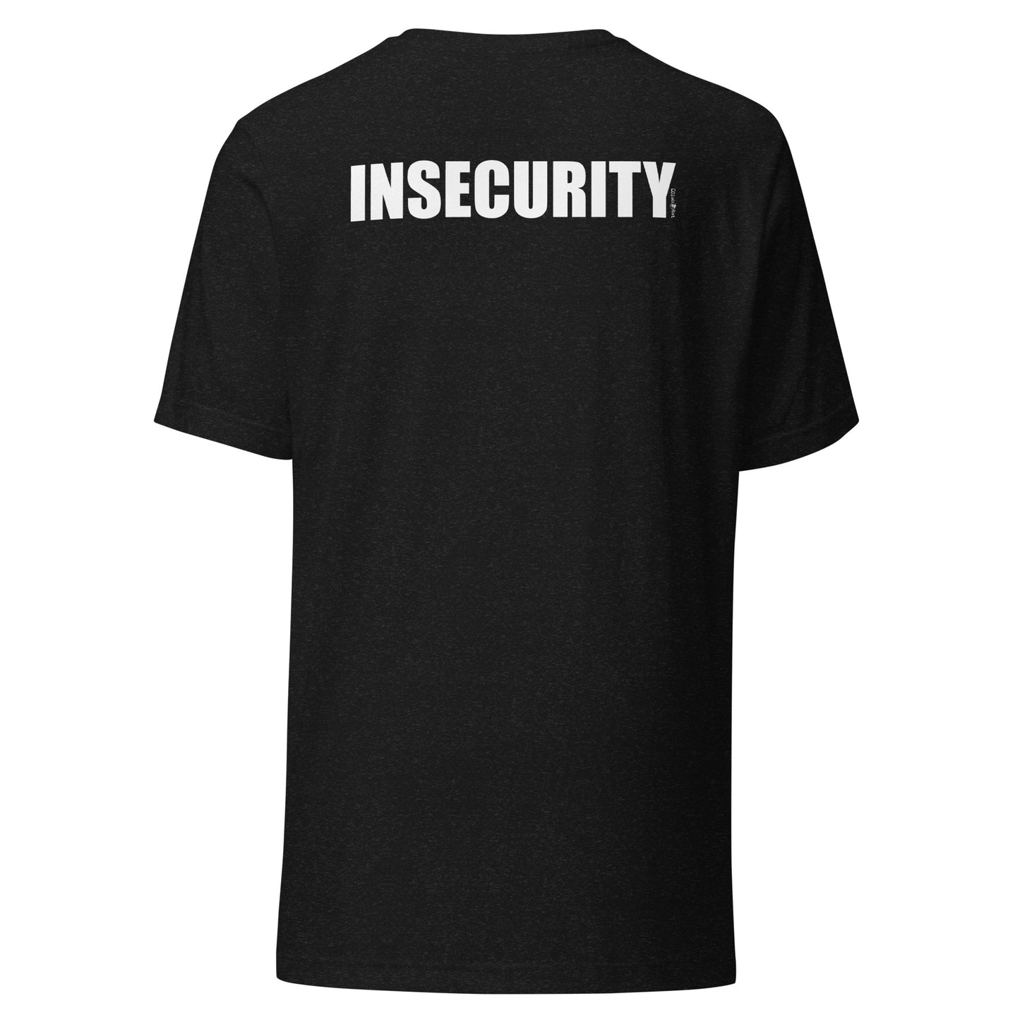 Impactful INSECURITY t-shirt