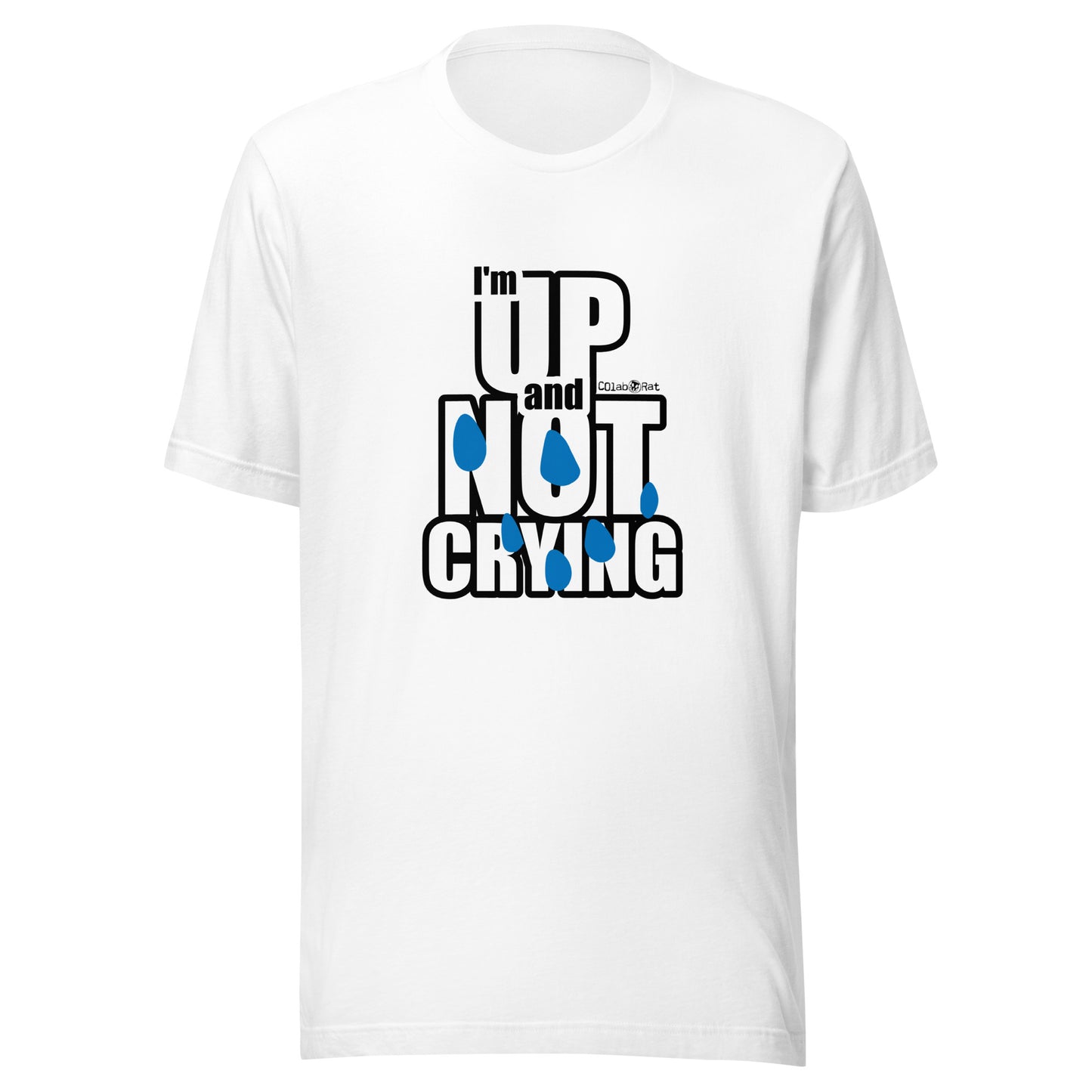 Impactful Up & NOT Crying t-shirt